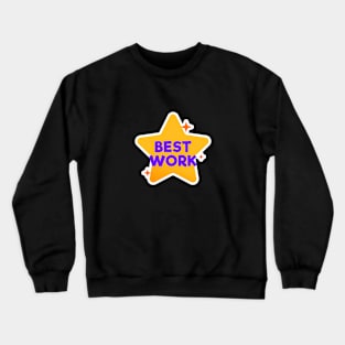 Best Work Crewneck Sweatshirt